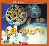 Couverture de Le sucre - le grain de sucre