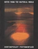 Notes from the Material World: Contemporary Photomontage