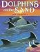Dolphins on the Sand