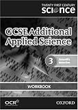 Twenty First Century Science: GCSE Additional Applied Science Module 3 Workbook