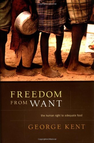 Freedom from Want: The Human Right to Adequate Food (Advancing Human Rights series)
