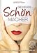 Die neuen Sch�nmacher: Innovative Beautymethoden zur Selbstbehandlung