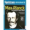 Max Planck - Revolution�r wider Willen: Eine kleine Geschichte der Quantentheorie und ihres Begr�nders. In Kooperation mit der Max-Planck-Gesellschaft. Spektrum Biographie 1/08