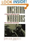 Uncertain Warriors: Lyndon Johnson and His Vietnam Advisors