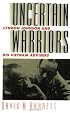 Uncertain Warriors: Lyndon Johnson and His Vietnam Advisors