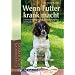 Wenn Futter krank macht: Futtermittelallergien und -unvertr�glichkeiten bei Hunden