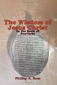 The Wisdom of Jesus Christ in the Book of Proverbs