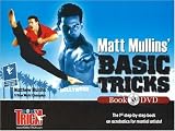 Matt Mullins Basic Tricks: The 1st Step-by-step Book on Acrobatics for Martial Artists