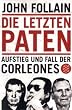 Die letzten Paten. Aufstieg und Fall der Corleones