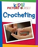 Kids! Picture Yourself Crocheting