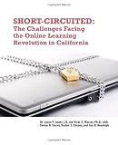 Short Circuited: The Challenges Facing the Online Learning Revolution in California