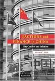 Factions and Finance in China