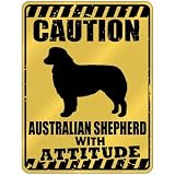 New  Caution : Australian Shepherd With Attitude  Parking Sign Dog
