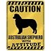 New  Caution : Australian Shepherd With Attitude  Parking Sign Dog