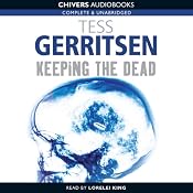 Keeping the Dead: Jane Rizzoli and Maura Isles Series, Book 7 | [Tess Gerritsen]