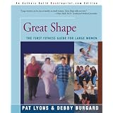 Great Shape: The First Fitness Guide For Large Women