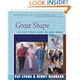 Great Shape: The First Fitness Guide For Large Women by Pat Lyons and DebBurgard