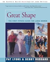 Great Shape: The First Fitness Guide For Large Women