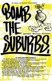 Bomb the Suburbs: Graffiti, Race, Freight-Hopping and the Search for Hip-Hop's Moral Center