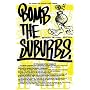 Bomb the Suburbs: Graffiti, Race, Freight-Hopping and the Search for Hip-Hop's Moral Center