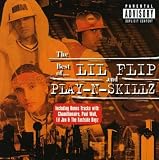 The Best of Lil Flip and Play-N-Skillz