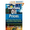Understanding Oil Prices: A Guide to What Drives the Price of Oil in Today's Markets (The Wiley Finance Series)