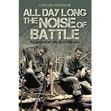 all day long the noise of battle an australian attack in vietnam
