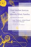 Child Welfare Services for Minority Ethnic Families: The Research Reviewed