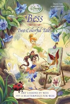 Bess: Two Colorful Tales (Disney Fairies) (Disney Chapters)