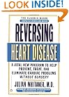 Reversing Heart Disease: A Vital New Program to Help Prevent, Treat, and Eliminate Cardiac Problems Without Surgery
