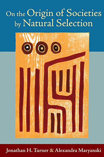 On the Origin of Societies by Natural Selection (Studies in Comparative Social Science)