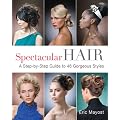 Spectacular Hair: A Step-by-Step Guide to 46 Gorgeous Styles