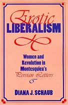 Erotic Liberalism: Feminized Philosophy of Montesquieu's "Persian Letters"
