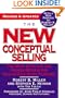 The New Conceptual Selling: The Most Effective and Proven Method for Face-to-Face Sales Planning