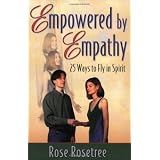 Empowered by Empathy : 25 Ways to Fly in Spirit