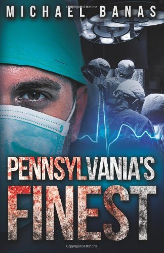 By Michael Banas Pennsylvania's Finest (1st Frist Edition) [Paperback]