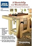 ShopClass: SketchUp for Woodworkers – Part 2: Advanced Techniques CD