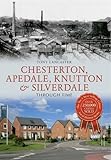 Chesterton, Apedale, Knutton & Silverdale through time