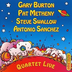 Gary Burton, Pat Metheny, Steve Swallow, Antonio Sanchez - Quartet Live  cover