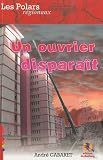 Un ouvrier dispara�t