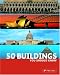 50 Buildings You Should Know