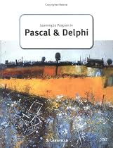 Learning to Program in Pascal and Delphi (A Level Computing)