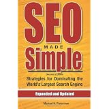 SEO Made Simple (Second Edition): Strategies For Dominating The World's Largest Search Engine ~ Michael H. Fleischner