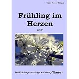 Fr�hling im Herzen - Vierlogie, Band 1: aus der Reihe Quartettanthologien aus dem Elbverlagvon "Marie Rossi"
