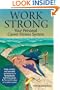 Work Strong: Your Personal Career Fitness System