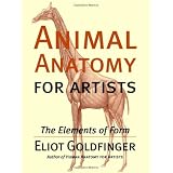 Animal Anatomy for Artists: The Elements of Form ~ Eliot Goldfinger