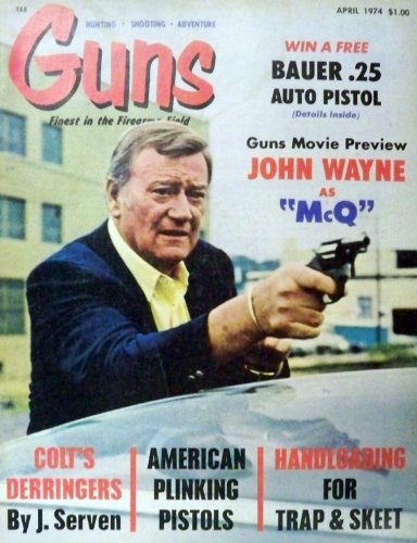 Guns Magazine April 1974 Clint Eastwood John Wayne McQ Cover (Vol. XX)