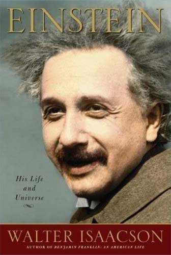 Einstein: His Life and Universe by Walter Isaacson (April 10 2007)
