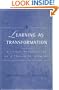 Learning as Transformation: Critical Perspectives on a Theory in Progress (Jossey-Bass Higher and Adult Education Series)