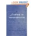 Learning as Transformation: Critical Perspectives on a Theory in Progress (Jossey-Bass Higher and Adult Education Series)